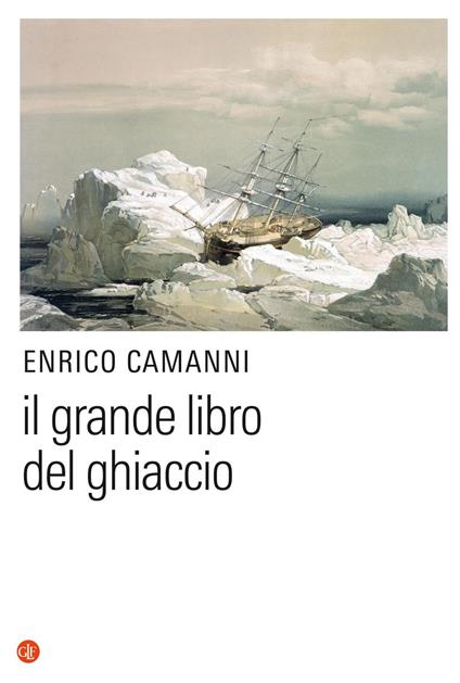Il grande libro del ghiaccio - Enrico Camanni - copertina