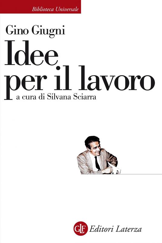 Idee per il lavoro - Gino Giugni - copertina