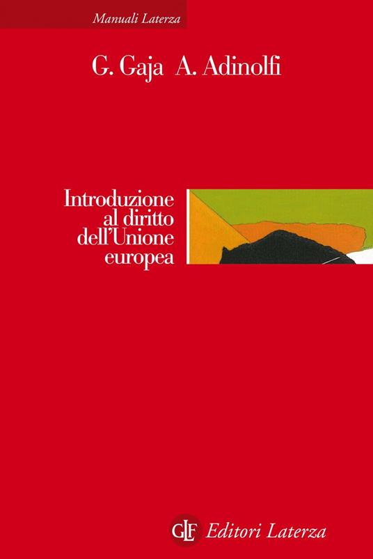 Introduzione al diritto dell'Unione europea - Adelina Adinolfi,Giorgio Gaja - ebook