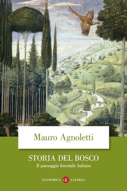 Storia del bosco. Il paesaggio forestale italiano - Mauro Agnoletti - copertina