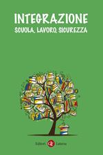 Integrazione. Scuola, lavoro, sicurezza