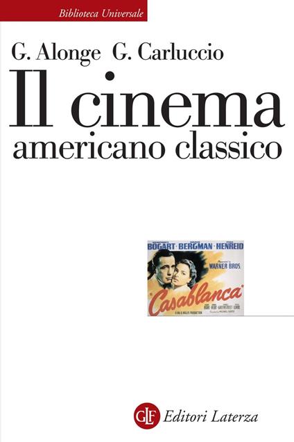 Il cinema americano classico - Giaime Alonge,Giulia Carluccio - ebook