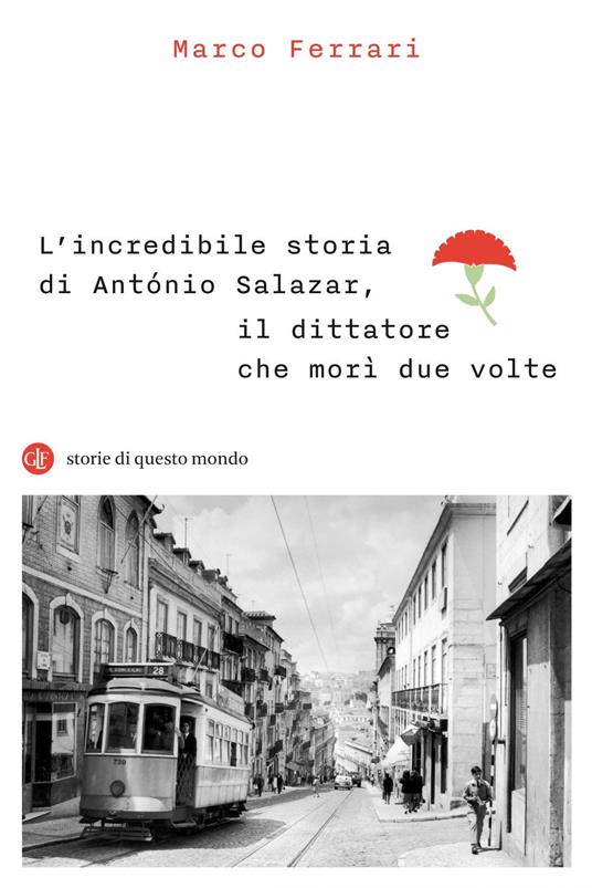 L' incredibile storia di António Salazar, il dittatore che morì due volte - Marco Ferrari - ebook