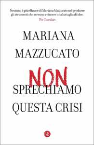 Non sprechiamo questa crisi