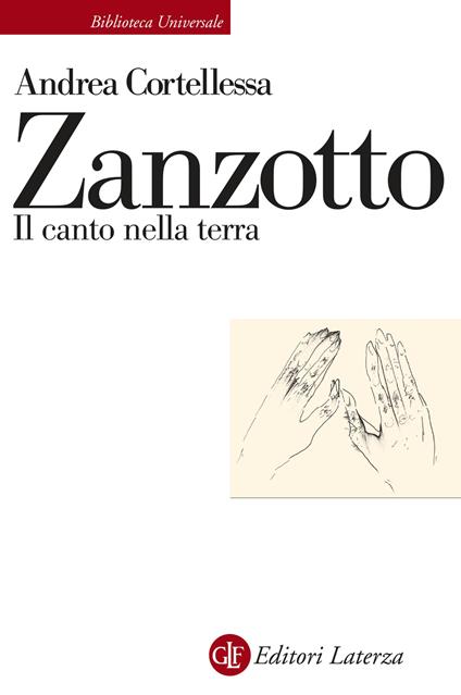 Zanzotto. Il canto nella terra - Andrea Cortellessa - copertina