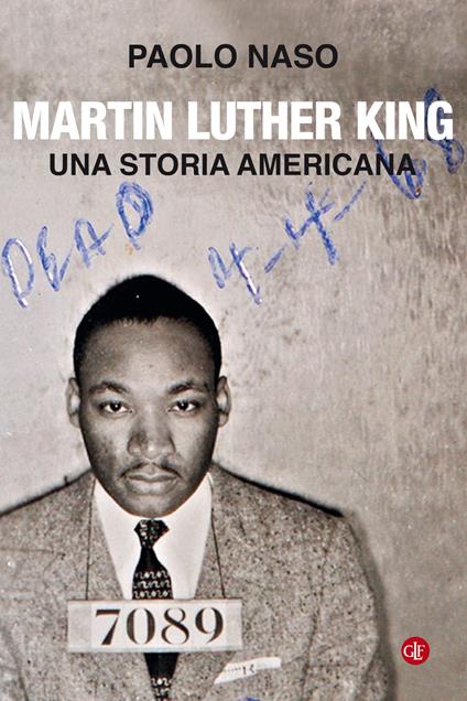 Martin Luther King. Una storia americana - Paolo Naso - copertina