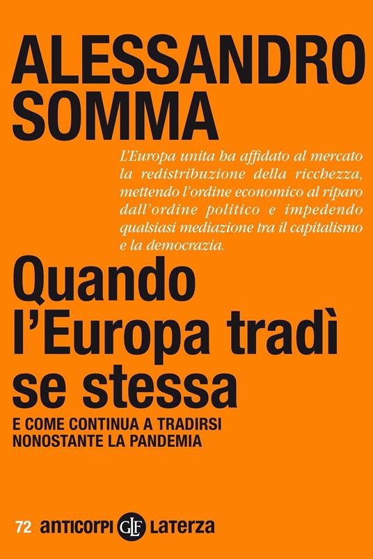 Quando l'Europa tradì se stessa. E come continua a tradirsi nonostante la pandemia - Alessandro Somma - copertina