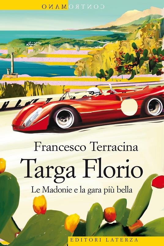Targa Florio. Le Madonie e la gara più bella - Francesco Terracina - copertina