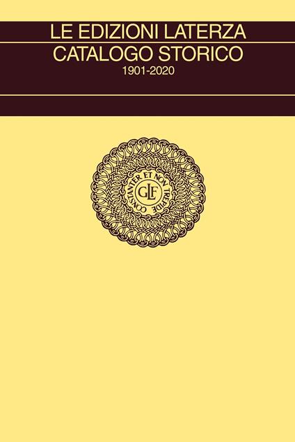 Le edizioni Laterza. Catalogo storico 1901-2020 - copertina