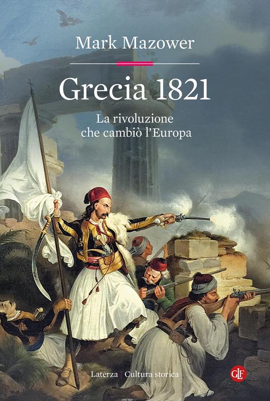 Grecia 1821. La rivoluzione che cambiò l'Europa - Mark Mazower - copertina