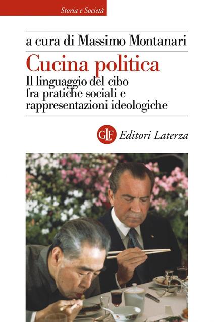 Cucina politica. Il linguaggio del cibo fra pratiche sociali e rappresentazioni ideologiche - Massimo Montanari - ebook