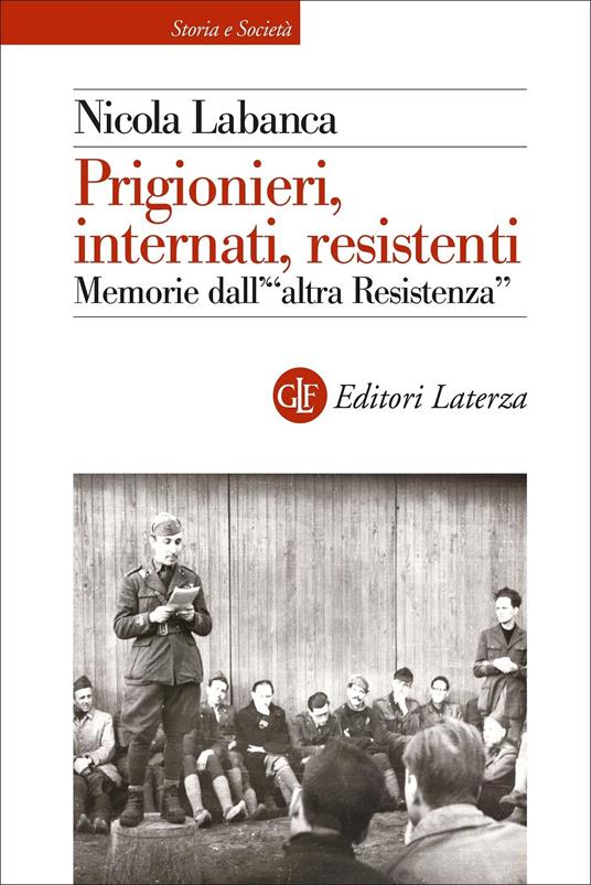 Prigionieri, internati, resistenti. Memorie dall'"altra resistenza" - Nicola Labanca - copertina