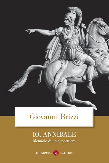 Io, Annibale. Memorie di un condottiero - Giovanni Brizzi - copertina