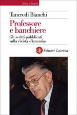 Professore e banchiere. Gli scritti pubblicati sulla rivista «Bancaria»