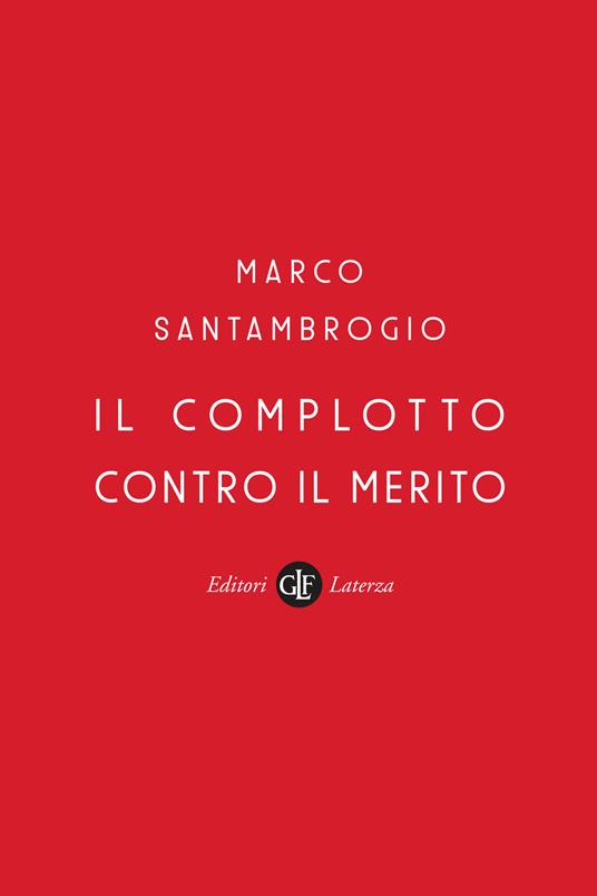 Il complotto contro il merito - Marco Santambrogio - copertina