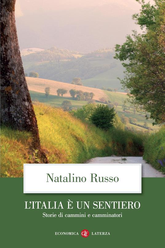 L' Italia è un sentiero. Storie di cammini e camminatori - Natalino Russo - copertina