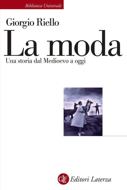 La moda. Una storia dal Medioevo a oggi - Giorgio Riello - ebook