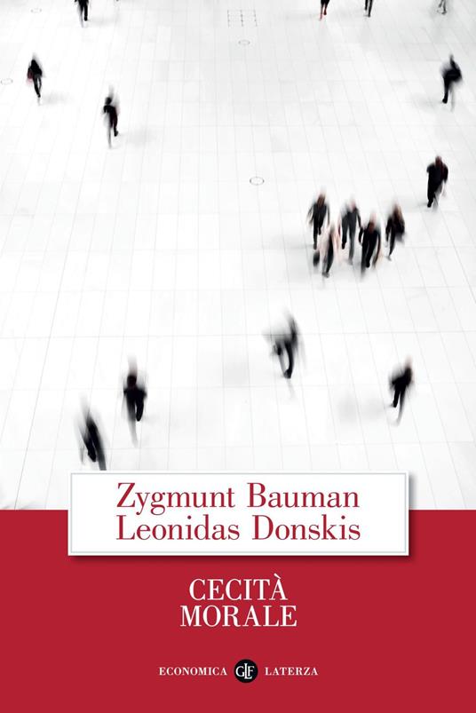 Cecità morale. La perdita di sensibilità nella modernità liquida - Zygmunt Bauman,Leonidas Donskis,Marco Cupellaro - ebook