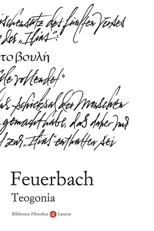 Teogonia secondo le fonti dell'antichità classica, ebraica e cristiana - Ludwig Feuerbach,Andrea Cardillo - ebook