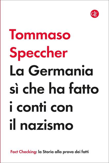La Germania sì che ha fatto i conti con il nazismo - Tommaso Speccher - copertina