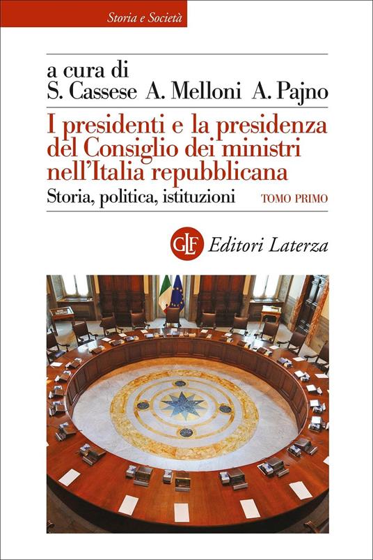 I presidenti e la presidenza del Consiglio dei ministri nell'Italia repubblicana. Storia, politica, istituzioni - copertina