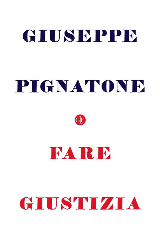 Fare giustizia - Giuseppe Pignatone - ebook