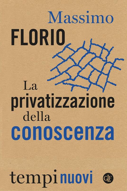 La privatizzazione della conoscenza - Massimo Florio - ebook