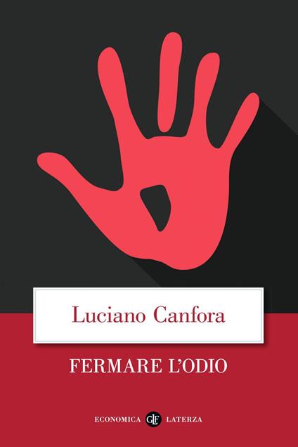 Fermare l'odio - Luciano Canfora - ebook