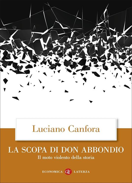 La scopa di don Abbondio. Il moto violento della storia - Luciano Canfora - copertina