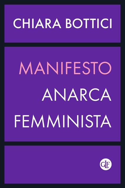 Manifesto anarca-femminista - Chiara Bottici - copertina