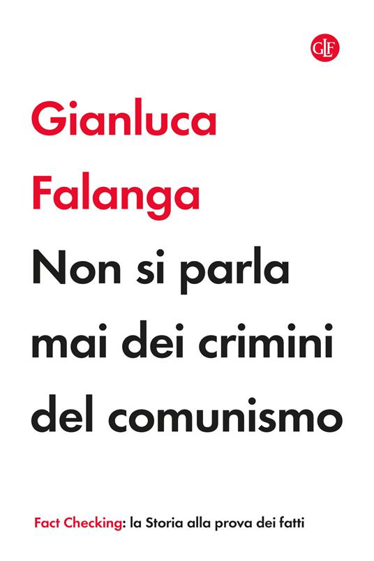 Non si parla mai dei crimini del comunismo - Gianluca Falanga - copertina