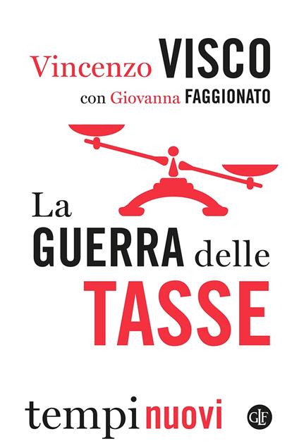 La guerra delle tasse - Vincenzo Visco,Giovanna Faggionato - copertina
