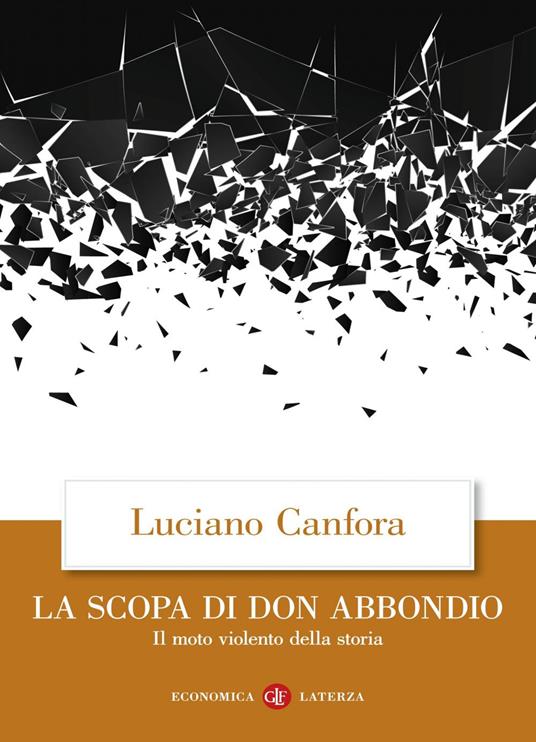 La scopa di don Abbondio. Il moto violento della storia - Luciano Canfora - ebook