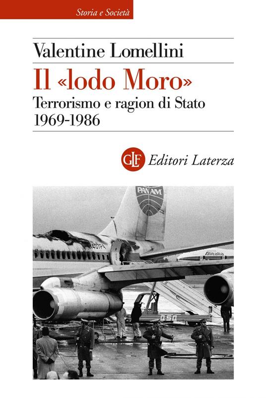 Il «lodo Moro». Terrorismo e ragion di Stato 1969 - 1986 - Valentine Lomellini - ebook