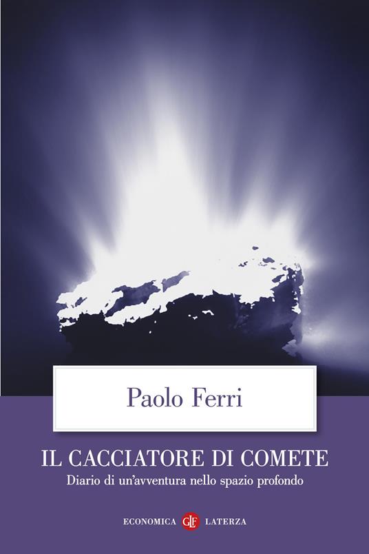 Il cacciatore di comete. Diario di un'avventura nello spazio profondo - Paolo Ferri - copertina