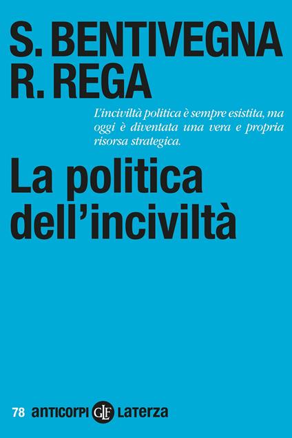 La politica dell'inciviltà - Sara Bentivegna,Rossella Rega - copertina