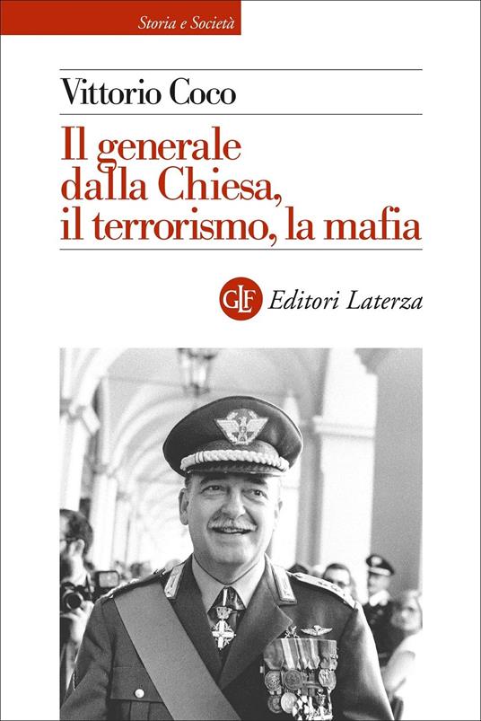 Il Generale Dalla Chiesa, il terrorismo, la mafia - Vittorio Coco - copertina