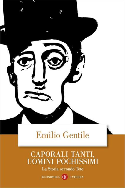 Caporali tanti, uomini pochissimi. La storia secondo Totò - Emilio Gentile - copertina