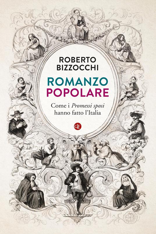 Romanzo popolare. Come i «Promessi sposi» hanno fatto l'Italia - Roberto Bizzocchi - copertina