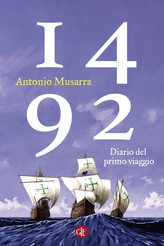 1492. Diario del primo viaggio - Antonio Musarra - copertina