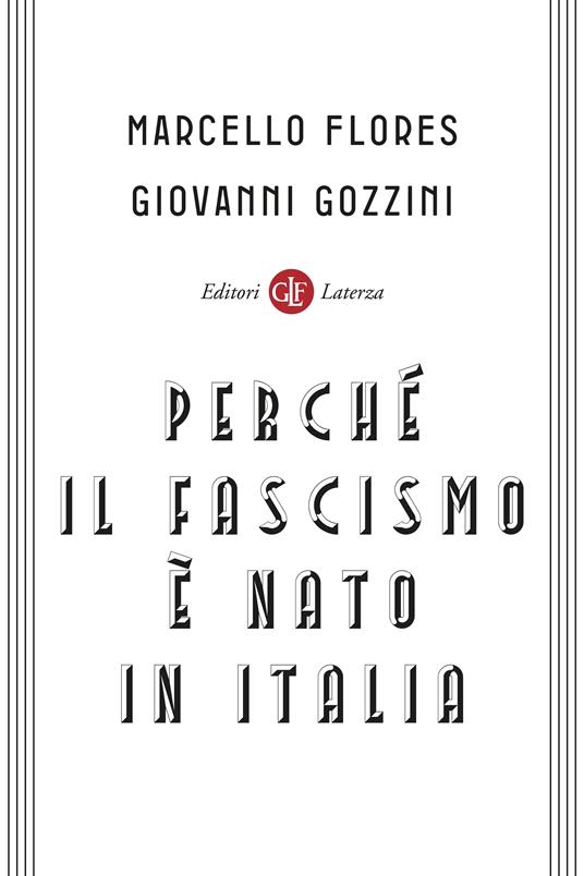 Perché il fascismo è nato in Italia - Marcello Flores,Giovanni Gozzini - copertina