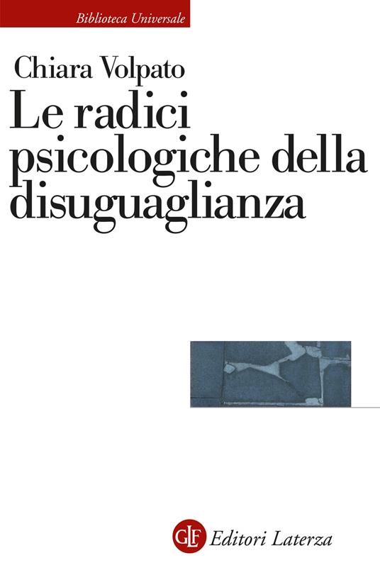 Le radici psicologiche della disuguaglianza - Chiara Volpato - copertina