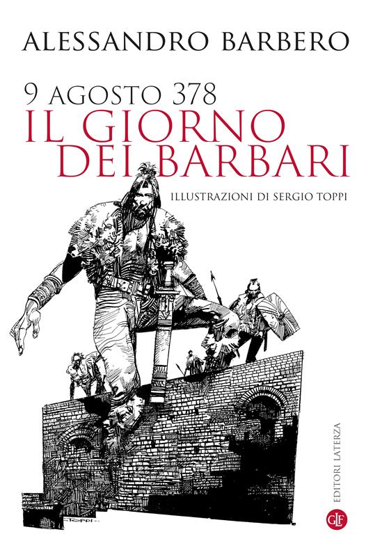 9 agosto 378. Il giorno dei barbari. Nuova ediz. - Alessandro Barbero - copertina