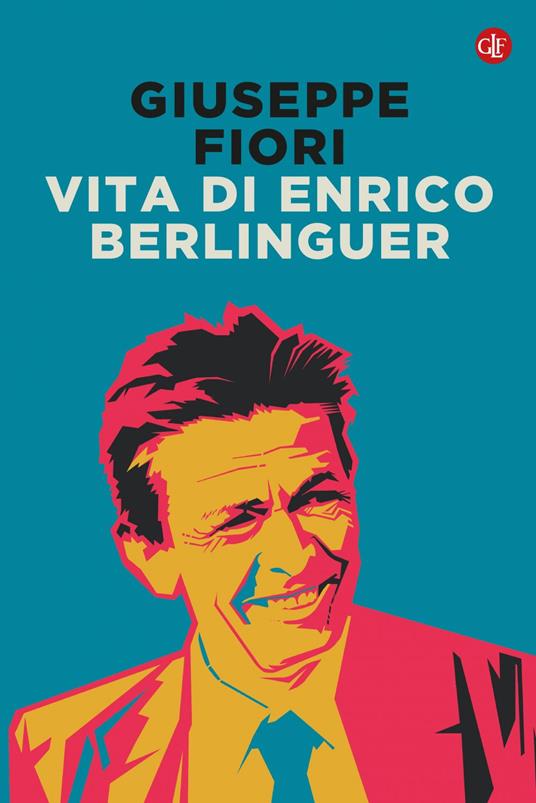Vita di Enrico Berlinguer - Giuseppe Fiori - ebook