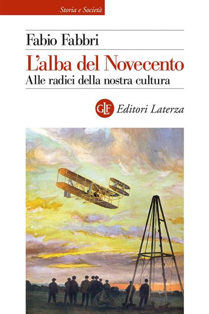 L' alba del Novecento. Alle radici della nostra cultura - Fabio Fabbri - ebook