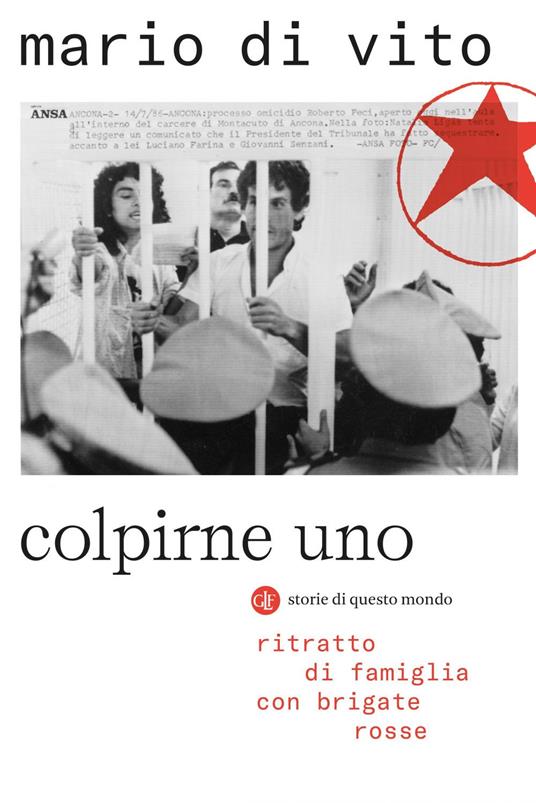 Colpirne uno. Ritratto di famiglia con Brigate Rosse - Mario Di Vito - ebook