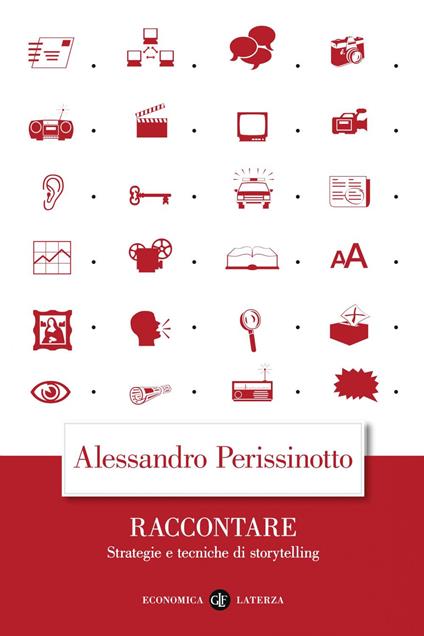 Raccontare. Strategie e tecniche di storytelling - Alessandro Perissinotto - ebook