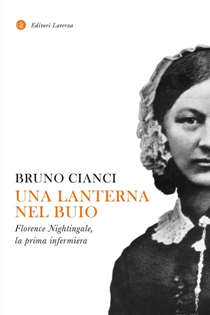 Una lanterna nel buio. Florence Nightingale, la prima infermiera - Bruno Cianci - copertina