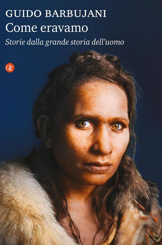 Come eravamo. Storie dalla grande storia dell'uomo - Guido Barbujani - ebook