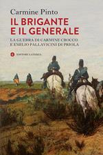 Il brigante e il generale. La guerra di Carmine Crocco e Emilio Pallavicini di Priola